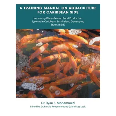 "A Training Manual on Aquaculture for Caribbean Sids: Improving Water-Related Food Production Sy