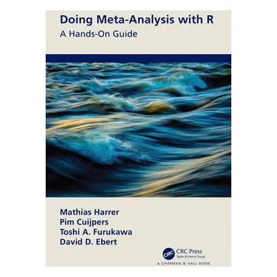 "Doing Meta-Analysis with R: A Hands-On Guide" - "" ("Harrer Mathias")