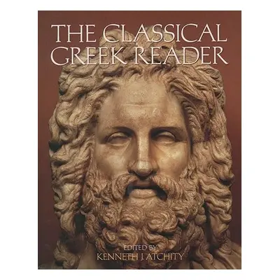 "The Classical Greek Reader" - "" ("Atchity Kenneth J.")