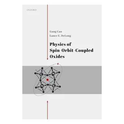 "Physics of Spin-Orbit-Coupled Oxides" - "" ("Cao Gang")