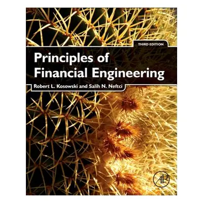 "Principles of Financial Engineering" - "" ("Kosowski Robert")