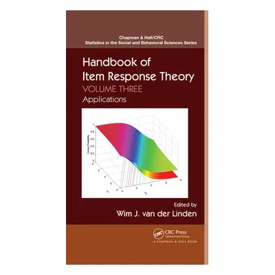 "Handbook of Item Response Theory: Volume 3: Applications" - "" ("Van Der Linden Wim J.")