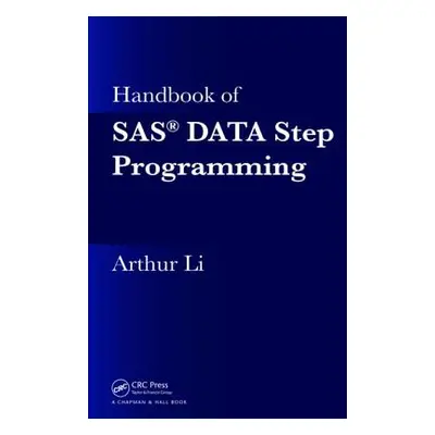 "Handbook of Sas(r) Data Step Programming" - "" ("Li Arthur")