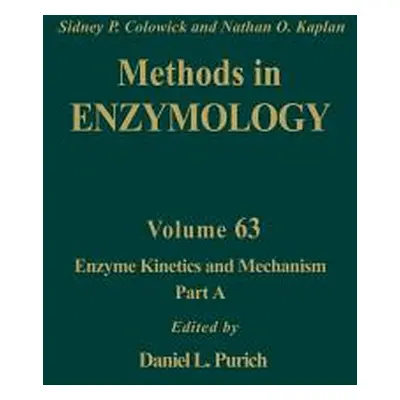 "Enzyme Kinetics and Mechanism, Part A: Initial Rate and Inhibitor Methods: Volume 63" - "" ("Ka