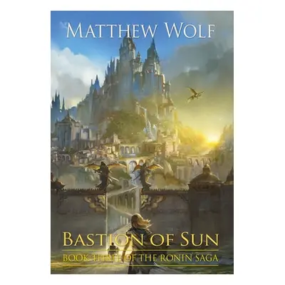 "Bastion of Sun" - "" ("Wolf Matthew")