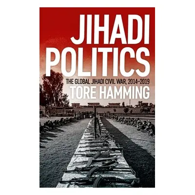 "Jihadi Politics: The Global Jihadi Civil War, 2014-2019" - "" ("Hamming Tore")