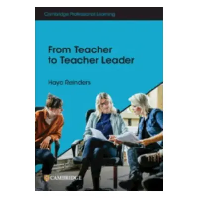 "From Teacher to Teacher Leader" - "" ("Reinders Hayo")