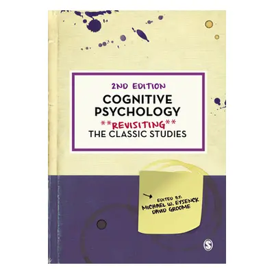 "Cognitive Psychology: Revisiting the Classic Studies" - "" ("Eysenck Michael W.")