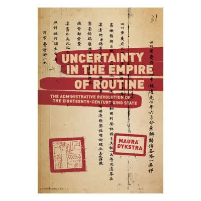 "Uncertainty in the Empire of Routine: The Administrative Revolution of the Eighteenth-Century Q