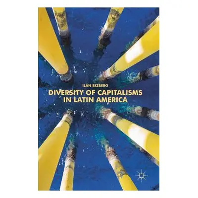 "Diversity of Capitalisms in Latin America" - "" ("Bizberg Iln")