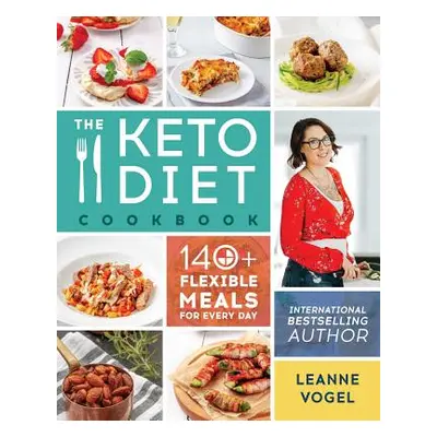 "The Keto Diet Cookbook" - "" ("Vogel Leanne")