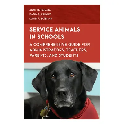 "Service Animals in Schools: Legal, Educational, Administrative, and Strategic Handling Aspects"