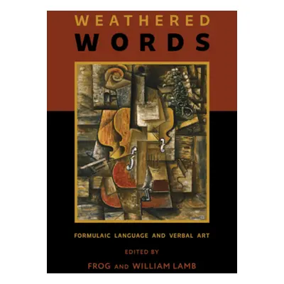 "Weathered Words: Formulaic Language and Verbal Art" - "" ("Frog")