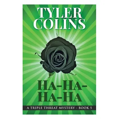 "Ha-Ha-Ha-Ha" - "" ("Colins Tyler")