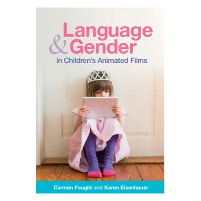 "Language and Gender in Children's Animated Films: Exploring Disney and Pixar" - "" ("Fought Car