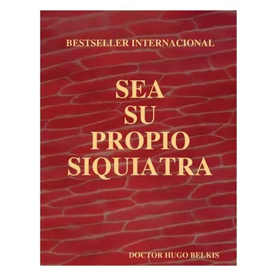 "Sea Su Propio Siquiatra" - "" ("Belkis Doctor Hugo")