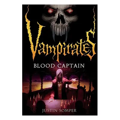 "Vampirates: Blood Captain" - "" ("Somper Justin")