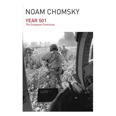 "Year 501: The Conquest Continues" - "" ("Chomsky Noam")