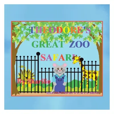 "Theodore's Great Zoo Safari" - "" ("Sharilin")