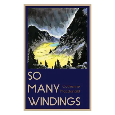 "So Many Windings" - "" ("MacDonald Catherine")