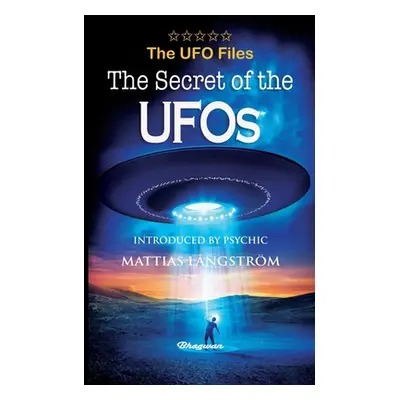 "THE UFO FILES - The Secret of the UFOs" - "" ("Angelucci Orfeo M.")