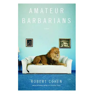 "Amateur Barbarians" - "" ("Cohen Robert")