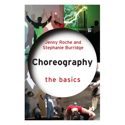 "Choreography: The Basics" - "" ("Roche Jenny")