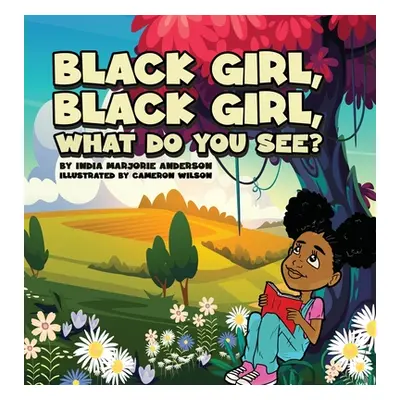 "Black Girl, Black Girl, What Do You See?" - "" ("Anderson India M.")