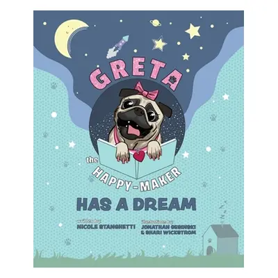 "Greta The Happy-Maker Has A Dream" - "" ("Stanghetti Nicole")