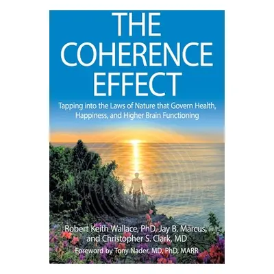 "The Coherence Effect" - "" ("Wallace Robert Keith")