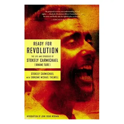 "Ready for Revolution: The Life and Struggles of Stokely Carmichael (Kwame Ture)" - "" ("Carmich