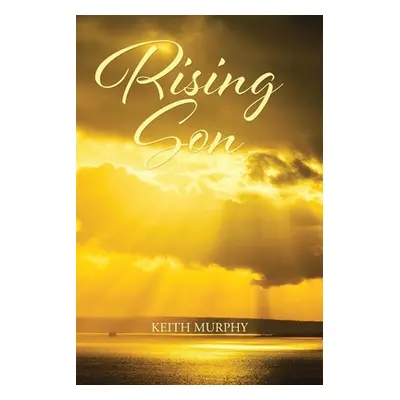 "Rising Son" - "" ("Murphy Keith")