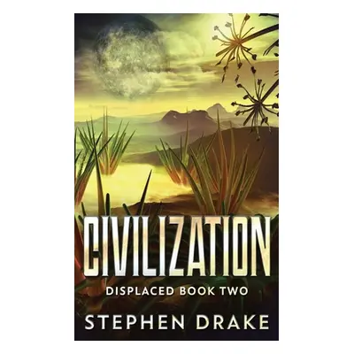 "Civilization" - "" ("Drake Stephen")