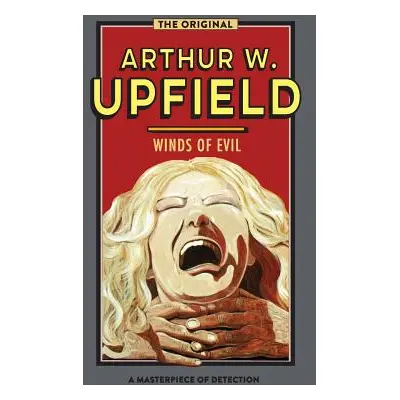 "Winds of Evil" - "" ("Upfield Arthur W.")