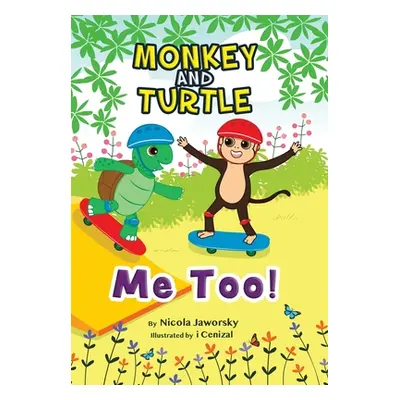 "Monkey and Turtle - Me Too!" - "" ("Jaworsky Nicola")