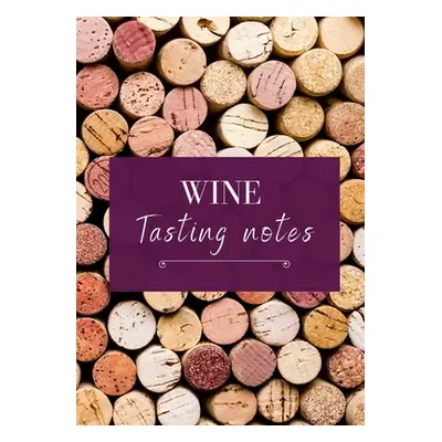 "Bug and Olive Wine Tasting Notes: For the oenophiles" - "" ("Winnig Emelia")