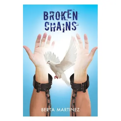 "Broken Chains" - "" ("Martinez Berta")