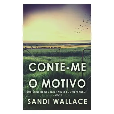 "Conte-me O Motivo" - "" ("Wallace Sandi")