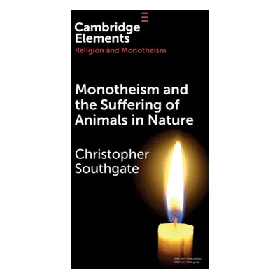 "Monotheism and the Suffering of Animals in Nature" - "" ("Southgate Christopher")