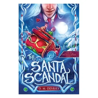 "The Santa Scandal: From the Journal of the Holiday Kings - Entry 1" - "" ("DeVries D. M.")