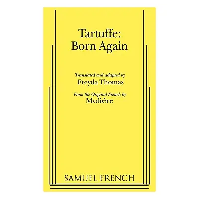 "Tartuffe: Born Again" - "" ("Moliere")