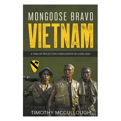 "Mongoose Bravo: Vietnam" - "" ("McCullough Timothy")