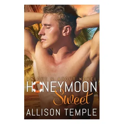 "Honeymoon Sweet" - "" ("Temple Allison")