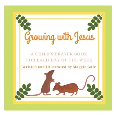 "Growing With Jesus" - "" ("Gale Maggie")