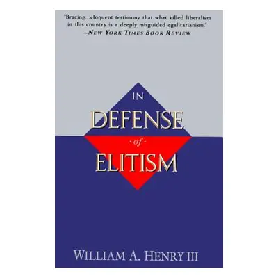 "In Defense of Elitism" - "" ("Henry William A.")