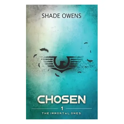 "Chosen" - "" ("Owens Shade")