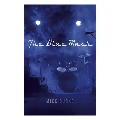 "The Blue Mask" - "" ("Burke Mick")