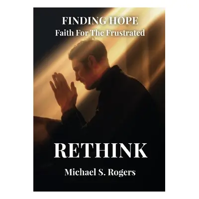 "Rethink" - "" ("Rogers Michael S.")