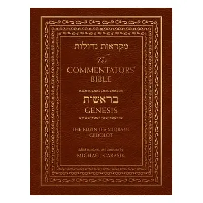 "The Commentators' Bible: Genesis: The Rubin JPS Miqra'ot Gedolot" - "" ("Carasik Michael")