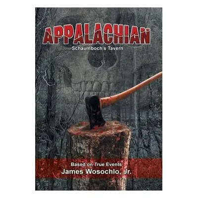 "Appalachian: Schaumboch's Tavern" - "" ("Wosochlo James Jr.")